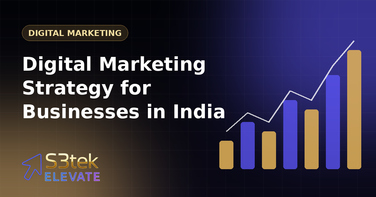 Digital Marketing Strategy for Businesses in India: A Practical Guide